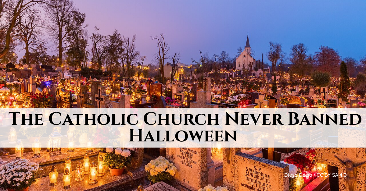 The Church Does Not Ban Halloween — Discernment Does